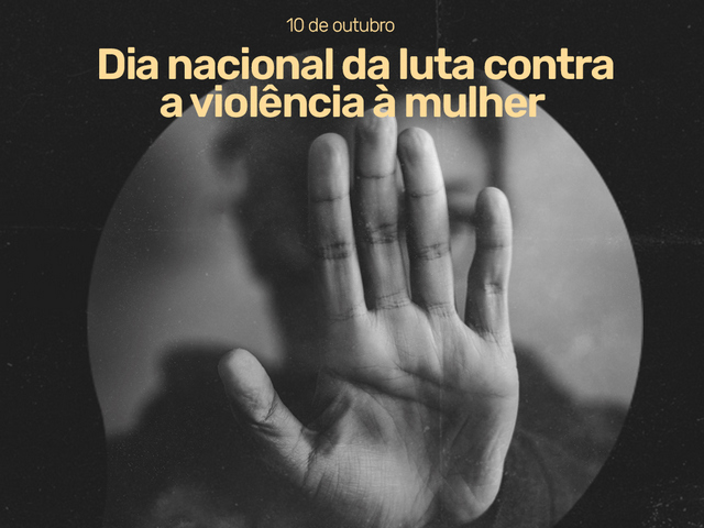 Capa do post 10 de outubro: Dia Nacional ao combate contra a violência à mulher